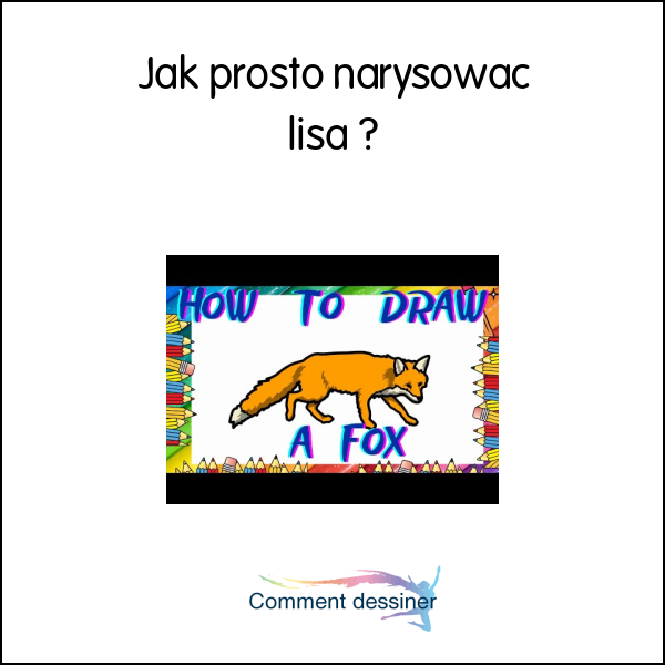 Jak prosto narysować lisa